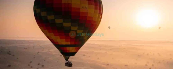 Dubai's Hot Air Balloon Experience - Best Offer and Deals for Balloon Ride - JTR Holidays